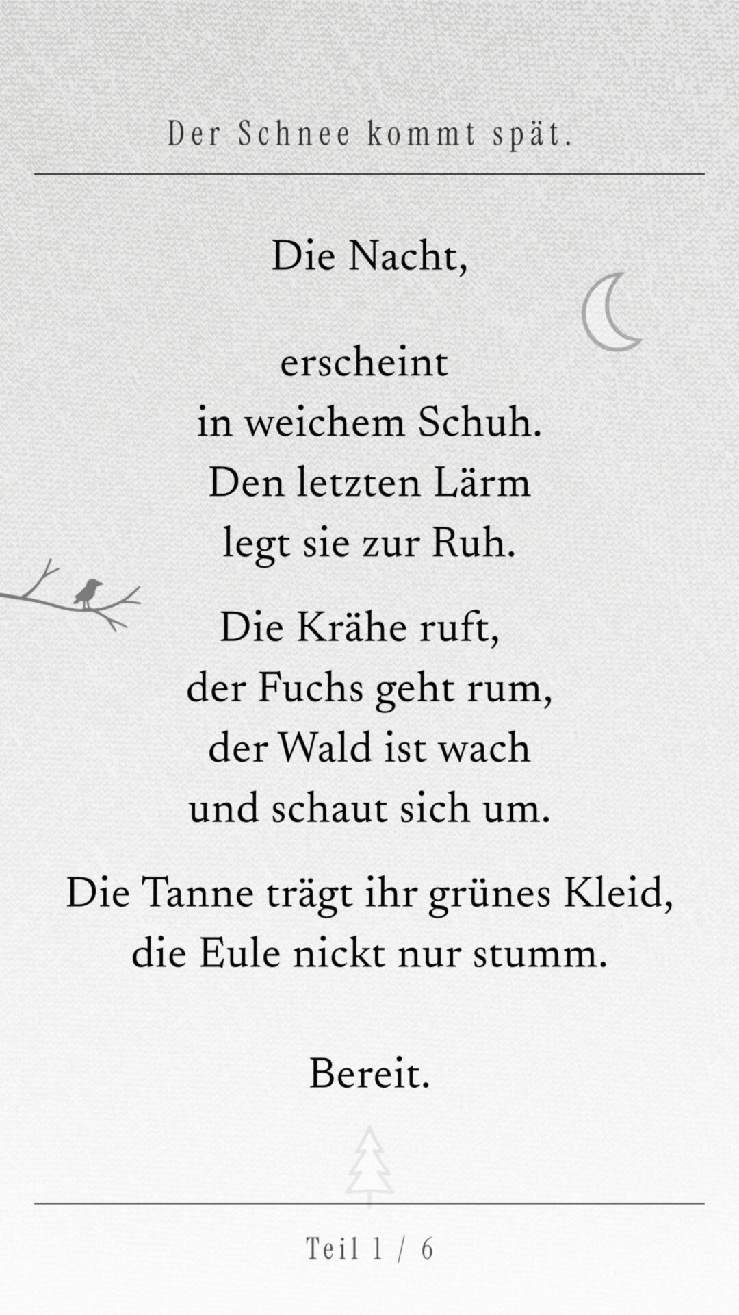 Gedichtseite auf strukturiertem hellem Papier. Der Text erzählt von Nacht, Krähe, Fuchs, Tanne und Eule; kleine Zeichnungen eines Mondes, eines Zweigs und einer Tanne begleiten die Seite. Unten steht „Teil 1 / 6“.